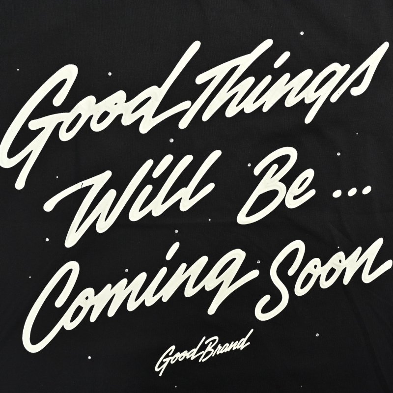 Good Things Will Be Coming Soon Black T-Shirt view